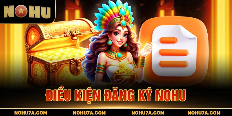 Điều kiện đăng ký Nohu