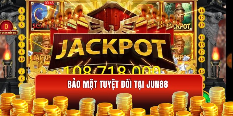 Bảo mật tuyệt đối tại Jun88